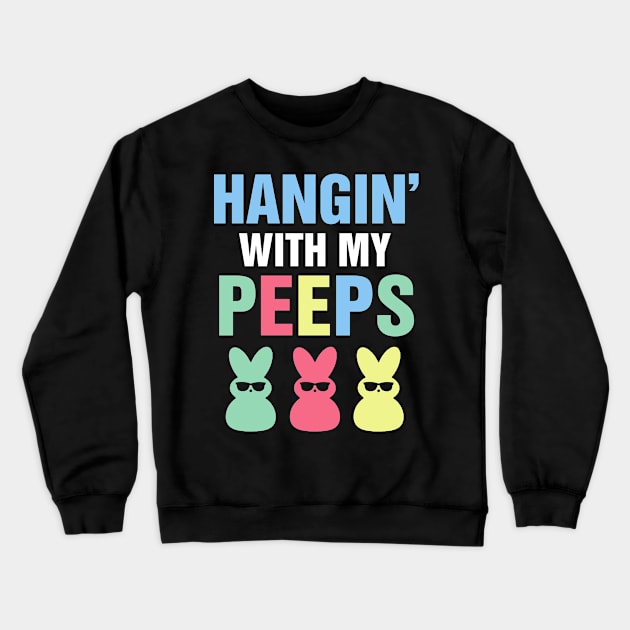 HANGiN' With My PEEPS Shirt, Rabbit lover gift, Holiday matching tee, Funny Easter Shirt, Easter Graphic Tee Crewneck Sweatshirt by Theretrotee